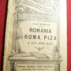 Jules Michelet - Romania , Roma , Piza si alte Opere Alese -1909 BPT 8 , 97 pag