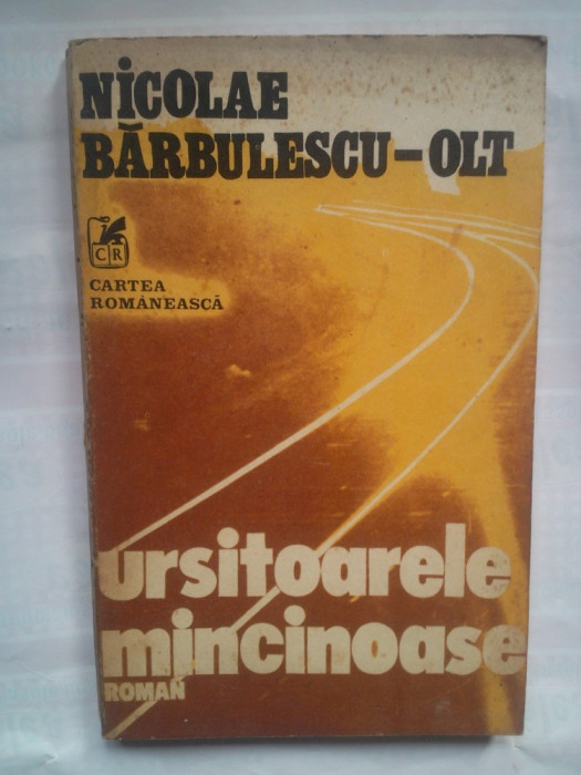 (C382) NICOLAE BARBULESCU-OLT - URSITOARELE MINCINOASE