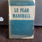 LE PLAN MARSHALL - HENRI CLAUDE (PLANUL MARSHALL)