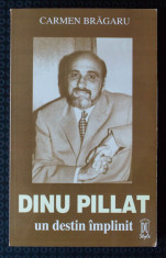 Carmen Bragaru - Dinu Pillat. Un destin implinit foto