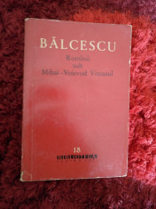 Balcescu - Romanii sub Mihai Voievod Viteazul Rh foto
