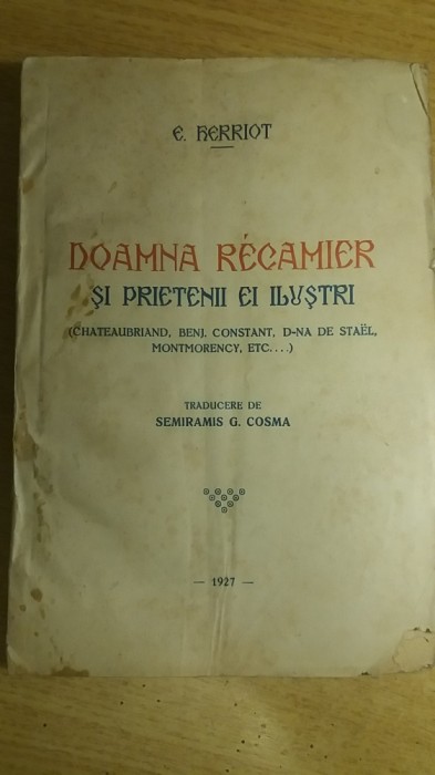 myh 19 - E Herriot - Doamna Recamier si prietenii ei ilustri - ed 1927