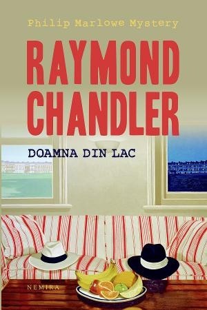 Raymond Chandler - Doamna din lac ( hardcover )