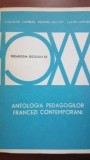 ANTOLOGIA PEDAGOGILOR FRANCEZI CONTEMPORANI EDITURA DIDACTICA 1977