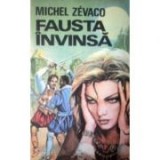 Michel Zevaco - Fausta &icirc;nvinsă