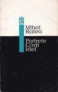 Mihai Ralea - Portrete, carți, idei. Studii de literatură universală
