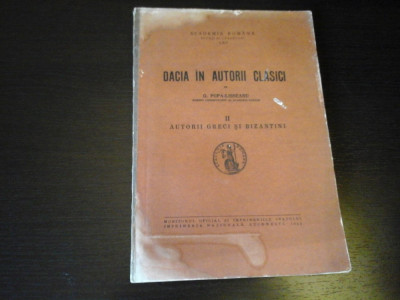 Dacia in autorii clasici II - G. Popa-Lisseanu, Imprimeria Nat, Buc, 1943, 191 p foto