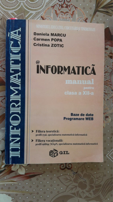 INFORMATICA CLASA A XII A , BAZE DE DATE , PROGRAMARE WEB , MARCU , POPA