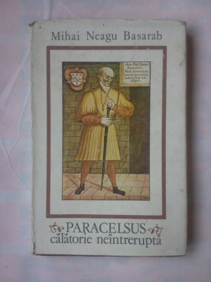 (C383) MIHAI NEAGU BASARAB - PARACELSUS-CALATORIE NEINTRERUPTA foto