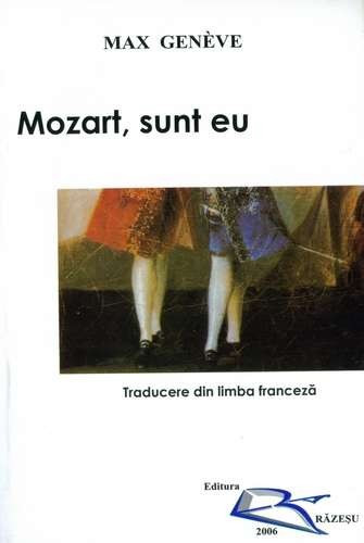 MOZART,SUNT EU - MAX GENEVE 2006