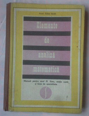 (C383) CAIUS IACOB - ELEMENTE DE ANALIZA MATEMATICA foto