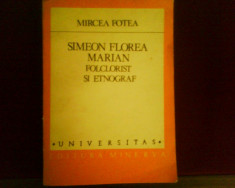 Mircea Fotea Simeon Florea Marian folclorist si etnograf, princeps foto