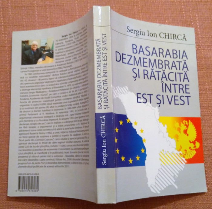 Basarabia dezmembrata si ratacita intre Est si Vest - Sergiu Ion Chirca