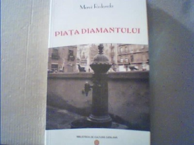 Merce Rodoreda - PIATA DIAMANTULUI { 2001 } foto