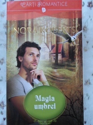 MAGIA UMBREI-NORA ROBERTS VOL 2 TRILOGIA MAGICA 2014