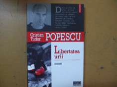 Cristian Tudor Popescu Libertatea urii scrieri Iasi 2004 foto