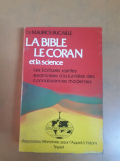 Maurice Bucaille, La Bible, le Coran et la science. Biblia, Coranul ?i ?tiin?a foto