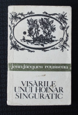 Jean-Jacques Rousseau - Visarile unui hoinar singuratic foto