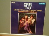 Middle Of The Road &ndash; Chirpy Chirpy Cheep Cheep (1971/RCA/RFG) - Vinil/Vinyl/NM+, Rock, RCA Records