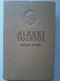 ALEXEI TOLSTOI - OPERE ALESE (vol. IV )