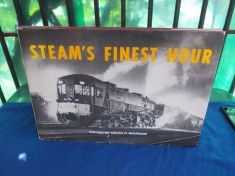 STEAM&amp;#039;S FINEST HOUR ( LOCOMOTIVE CU ABUR ) , EDITED BY DAVID P. MORGAN - 1959 foto