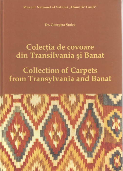 Colectia de covoare din Transilvania si Banat dr. Georgeta Stoica 2008 album