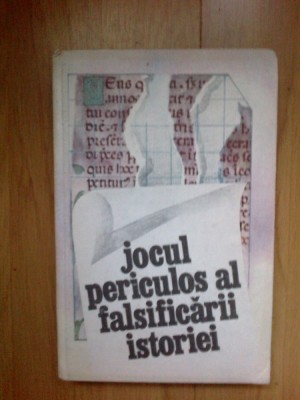 g3 Jocul periculos al falsificarii istoriei- Coord. Stefan Pascu,etc foto