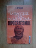 N5 Miracolul Grec In Medicina - Hipocratismul - G. Bratescu, Humanitas