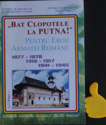 Bat clopotele la Putna pentru eroii armatei romane Constantin Ucrain Ioan Lucan foto