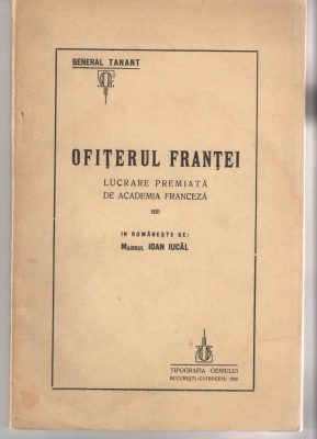 Ofiterul Frantei General Tanant lucrare premiata de Academia Franceza 1928 foto