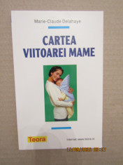 CARTEA VIITOAREI MAME- MARIE-CLAUDE DELAHAYE foto