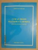 Cum sa traim mai usor cu artrita - Tratamente naturiste, ghid practic, 130 pagini, 1994