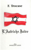 L&#039;Autriche Juive - F. Trocase- Viena Samizdat 2000 limba franceza cartonata