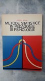 METODE STATISTICE IN PEDAGOGIE SI PSIHOLOGIE-ANDREI NOVAK EDITURA DIDACTICA 1977