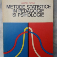 METODE STATISTICE IN PEDAGOGIE SI PSIHOLOGIE-ANDREI NOVAK EDITURA DIDACTICA 1977