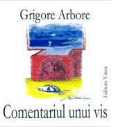 Grigore Arbore, Comentariul unui vis foto