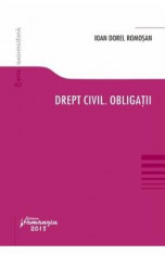 Drept civil. Obligatii - Ioan Dorel Romosan foto