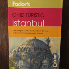 GHID TURISTIC FODOR`S - ISTANBUL