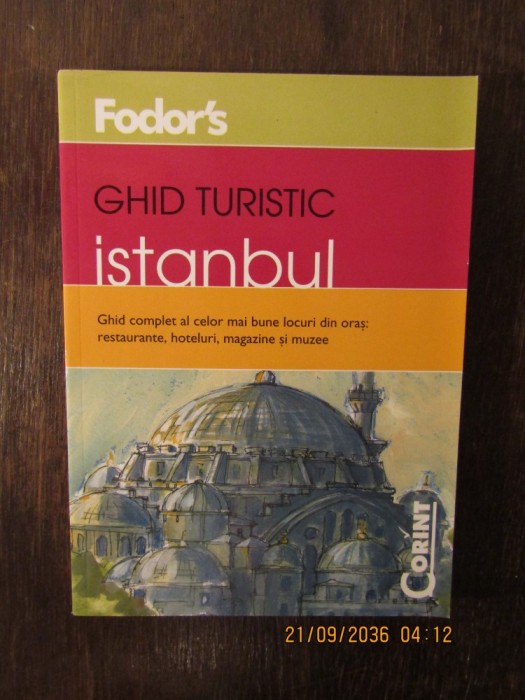 GHID TURISTIC FODOR`S - ISTANBUL