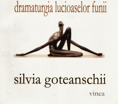 Silvia Goteanschii, Dramaturgia lucioaselor funii foto