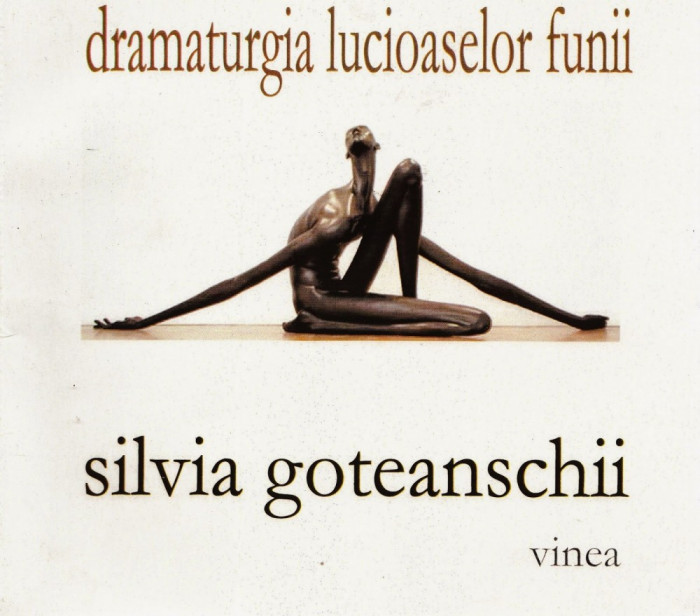 Silvia Goteanschii, Dramaturgia lucioaselor funii