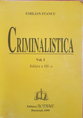 CRIMINALISTICA - Emilian Stancu (volumul I) foto