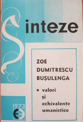 VALORI SI ECHIVALENTE UMANISTICE - Zoe Dumitrescu Busulenga foto