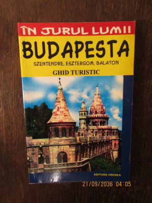 IN JURUL LUMII.BUDAPESTA. GHID TURISTIC foto