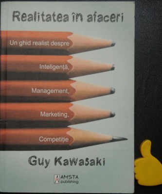 Realitatea in afaceri Guy Kawasaki foto