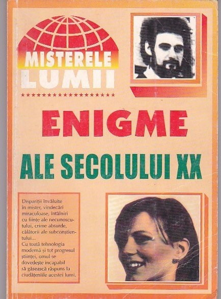 ENIGME ALE SECOLULUI XX COLECTIA MISTERELE LUMII