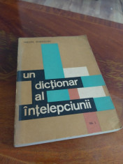 Theofil Simenschy - Un Dictionar Al Intelepciunii Volumul 1 foto