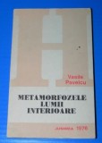 METAMORFOZELE LUMII INTERIOARE-VASILE PAVELCU 1976