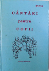 CANTARI PENTRU COPII - CULESE SI ARMONIZATE de NICOLAE MOLDOVEANU, 1994 foto