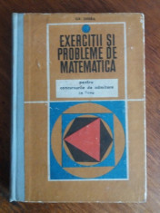 EXERCITII SI PROBLEME DE MATEMATICA PENTRU ATMITERE IN LICEE GR.GHEBA 1971 foto